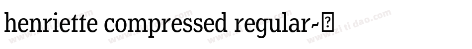 henriette compressed regular字体转换